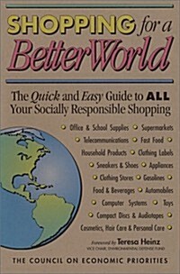 Shopping for a Better World: The Quick and Easy Guide to All Your Socially Responsible Shopping (Paperback, First Edition)