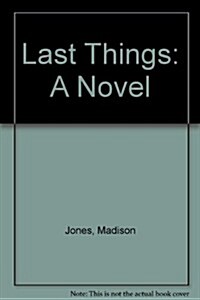 Last Things (Hardcover)