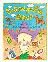 Do Cowboys Ride Bikes? (Paperback)