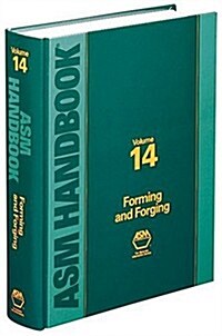 ASM Metals Handbook, Vol. 14: Forming and Forging (#06360G) (Hardcover, 9th)