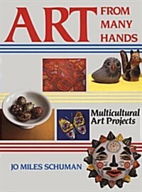 Art From Many Hands: Multicultural Art Projects (Paperback)