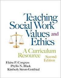 Teaching Social Work Values and Ethics (Paperback, 2nd)