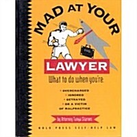 Mad at Your Lawyer? (Nolo Press Self-Help Law) (Paperback, 1st)