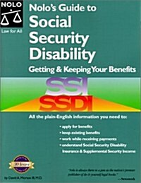 Nolos Guide to Social Security Disability: Getting & Keeping Your Benefits (Nolos Guide to Social Security Disability, 1st ed) (Paperback, 1st)