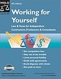 Working for Yourself: Law and Taxes for Independent Contractors, Freelancers, and Consultants (Working for Yourself: Law & Taxes for Independent Contr (Paperback, 4th)