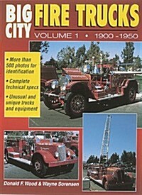 Big City Fire Trucks, Vol. 1: 1900-1950 (Paperback, 0)