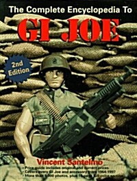 The Complete Encyclopedia to G.I. Joe (Complete Encyclopedia to GI Joe) (Paperback, 2nd)