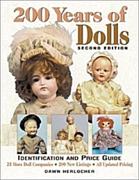 200 Years of Dolls: Identification and Price Guide (200 Years of Dolls: Identification & Price Guide) (Paperback, 2nd Rev)