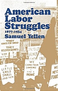 American Labor Struggles: 1877-1934 (Paperback, 7, Revised)
