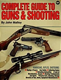 Complete Guide to Guns & Shooting (Paperback)