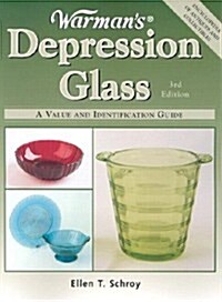 Warmans Depression Glass: A Value And Identification Guide (Paperback, 3rd)