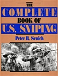 Complete Book of U.S. Sniping (Hardcover)