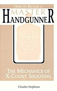 How to Become a Master Handgunner (Paperback)