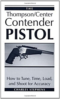 The Thompson/Center Contender Pistol (Paperback)