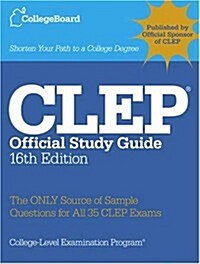 CLEP Official Study Guide, 16th Ed.: All-new 16th Edition (College Board CLEP: Official Study Guide) (Paperback, 16th)