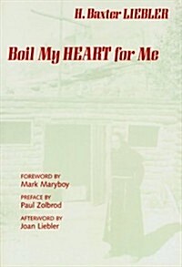 Boil My Heart for Me (Paperback)