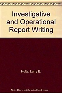 Investigative and Operational Report Writing (Paperback, 4th)