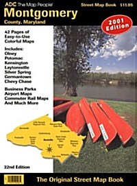 ADC Montgomery County, Maryland: Includes Olney, Potomac, Kensington, Laytonsville, Silver Spring, Germantown, Chevy Chase (Paperback, 32th)