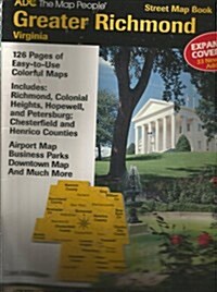 Greater Richmond, Virginia Street Map Book: Includes Richmond, Colonial Heights, Airports ... (Paperback, 3rd)