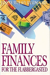 Family Finances for the Flabbergasted (Paperback)