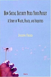 How Social Security Picks Your Pocket (Paperback)