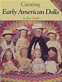 Creating Early American Dolls (Paperback)