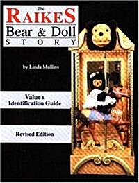 The Raikes Bear & Doll Story  (Value & Identification Guide) (Hardcover, 2nd Revised)