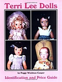 Terri Lee Dolls Identification and Price Guide (Paperback, 0)