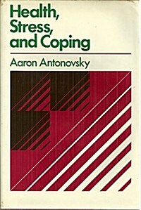 Health, Stress and Coping (The Jossey-Bass Social and Behavioral Science Series) (Hardcover, 1st)