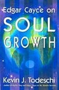 Soul Development: Edgar Cayces Approach for a New World (Paperback)