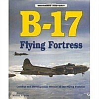 B-17 Flying Fortress (Warbird History) (Paperback)