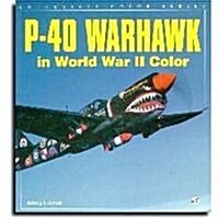 P-40 Warhawk in World War II Color (Enthusiast Color Series) (Paperback)