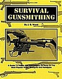 Survival Gunsmithing (Paperback)