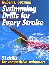 Swimming Drills for Every Stroke (Paperback)