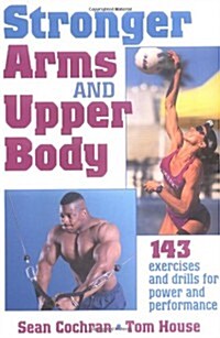 Stronger Arms and Upper Body (Paperback)