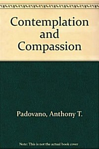 Contemplation and Compassion (Hardcover)