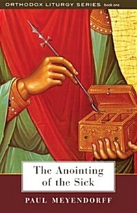 The Anointing Of The Sick (Paperback)