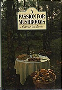 A Passion for Mushrooms (Hardcover, 1ST)