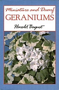 Miniature and Dwarf Geraniums (Hardcover)