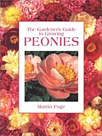 The Gardeners Guide to Growing Peonies (Paperback)