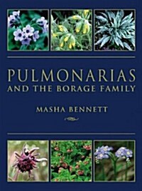 Pulmonarias and the Borage Family (Hardcover, First Edition)