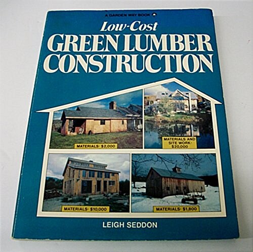 Low Cost Green Lumber Construction (Paperback)