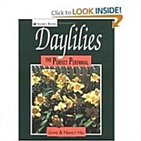 Daylilies: The Perfect Perennial (Hardcover, First Edition)