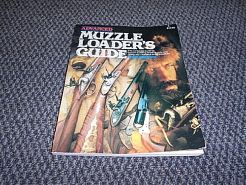 Advanced Muzzleloaders Guide (Paperback)