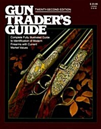 Gun Traders Guide (Paperback, 22nd)