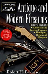 Official Price Guide to Antique and Modern Firearms, 8th Edition (Paperback, 8th)