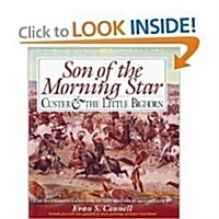 Son of the Morning Star: Custer and the Little Bighorn (Hardcover, Reissue)