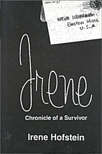 Irene: Chronicle of a Survivor (Hardcover, First Edition)