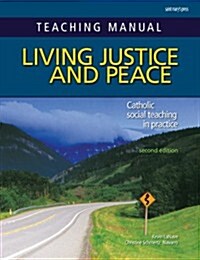 Teaching Manual for Living Justice and Peace (Paperback, 2nd, Spiral, Teachers Guide)