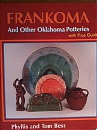 Frankoma and Other Oklahoma Potteries: With Price Guide (Schiffer Book for Collectors) (Paperback)